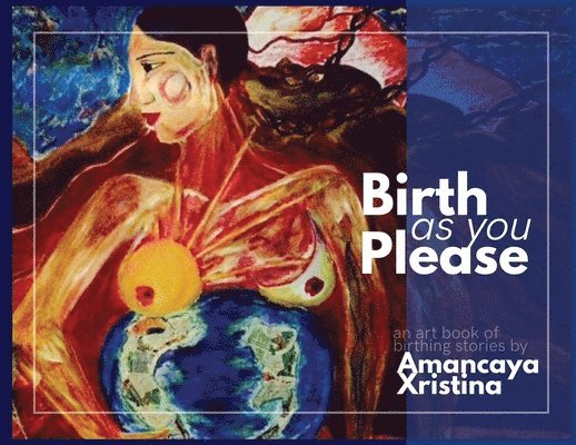 Birth As You Please 1