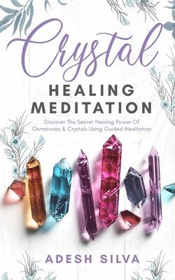 Crystal Healing Meditation 1