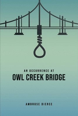 bokomslag Occurrence at Owl Creek Bridge