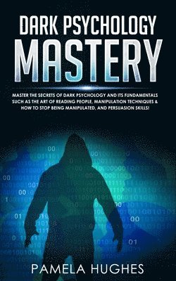 Dark Psychology Mastery 1