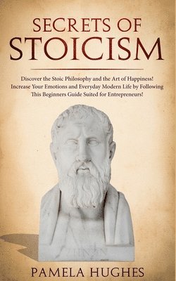 Pamela Hughes - Secrets of Stoicism, Häftad