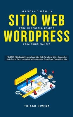 bokomslag Aprenda a Disenar un Sitio Web para Su Negocio, Usando WordPress para Principiantes