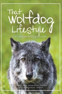 bokomslag That Wolfdog Lifestyle