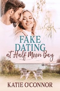 bokomslag Fake Dating in Half Moon Bay