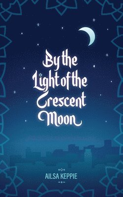 By the Light of the Crescent Moon 1