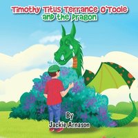 bokomslag Timothy Titus Terrance O'Toole and the Dragon