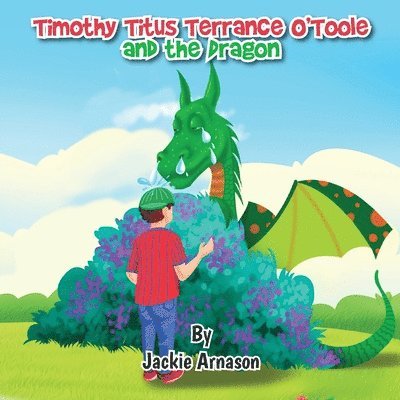 Timothy Titus Terrance O'Toole and the Dragon 1