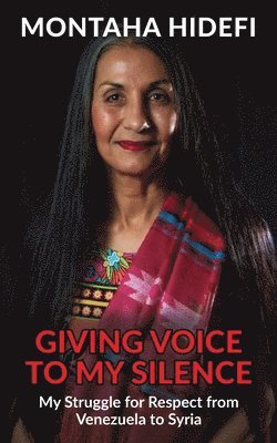 Montaha Hidefi - Giving Voice to My Silence, Häftad