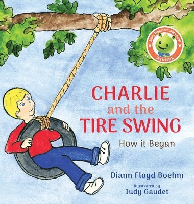 DiAnn Floyd Boehm - Charlie and the Tire Swing, Inbunden
