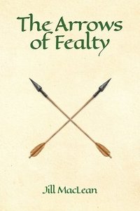 bokomslag Arrows of Fealty