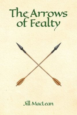 bokomslag Arrows of Fealty