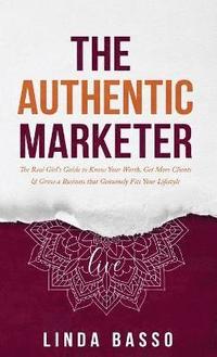 bokomslag The Authentic Marketer