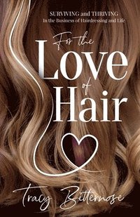 bokomslag For the Love of Hair