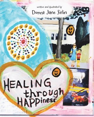 bokomslag Healing through Happiness