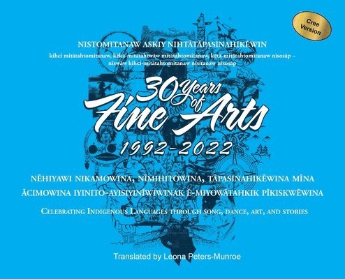 30 Years of Fine Arts 1992-2022 Cree Version, Inbunden