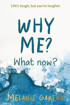 Why me? What now? 1