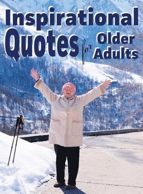 bokomslag Inspirational Quotes for Older Adults