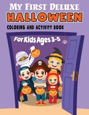 My First Deluxe Halloween Coloring and Activity Book for Kids Ages 3-5 1