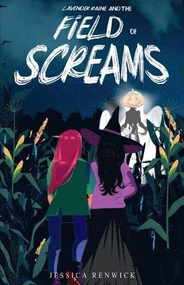 Lavender Raine and the Field of Screams 1