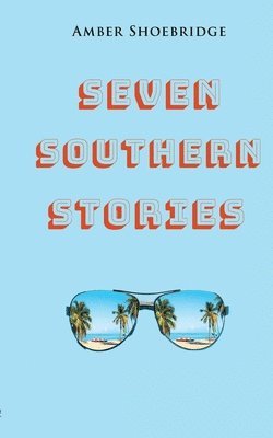 bokomslag Seven Southern Stories