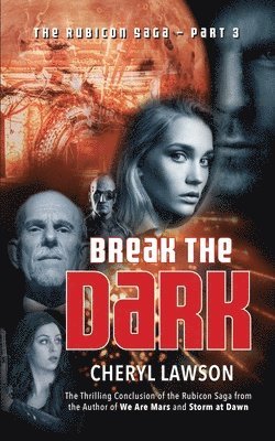 bokomslag Break the Dark: Part Three - The Rubicon Saga