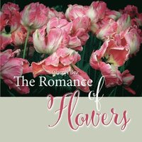 bokomslag Romance of Flowers