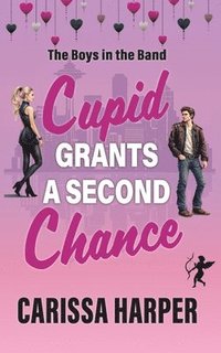bokomslag Cupid Grants a Second Chance