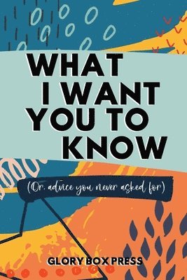 What I Want You to Know 1