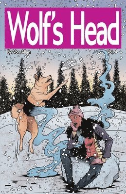 Wolf's Head Volume 4 - An Original Graphic Novel Series 1