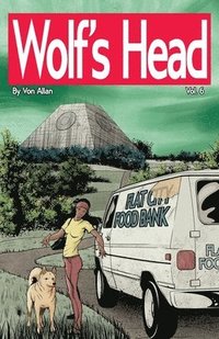 bokomslag Wolf's Head Volume 6 - An Original Graphic Novel Series: As Lauren Greene attempts to restart her life in Alaska, Lauren discovers that Billy, a homel