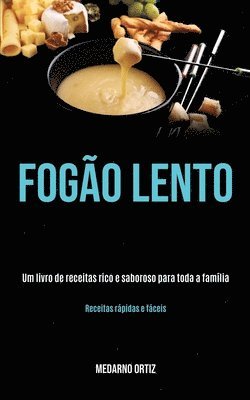 Fogo lento 1