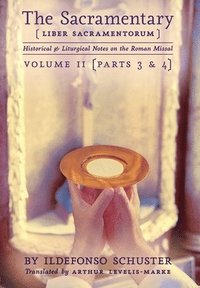 bokomslag The Sacramentary (Liber Sacramentorum): Vol. 2: Historical & Liturgical Notes on the Roman Missal