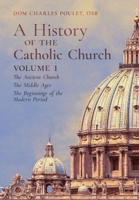 A History of the Catholic Church 1