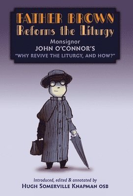 bokomslag Father Brown Reforms the Liturgy