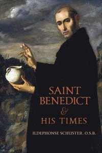 bokomslag Saint Benedict and His Times