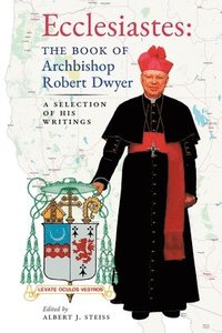 bokomslag Ecclesiastes (The Book of Archbishop Robert Dwyer)