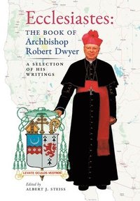 bokomslag Ecclesiastes (The Book of Archbishop Robert Dwyer)