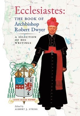 Ecclesiastes (The Book of Archbishop Robert Dwyer) 1