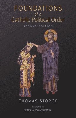 bokomslag Foundations of a Catholic Political Order