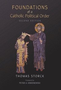 bokomslag Foundations of a Catholic Political Order