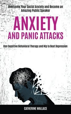 Anxiety and Panic Attacks 1