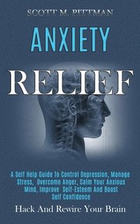 bokomslag Anxiety Relief