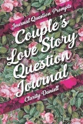 Journal Question Prompts - Couple's Love Story Question Journal 1