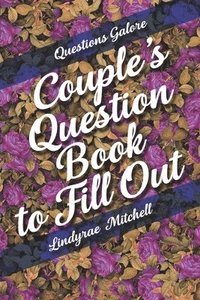 bokomslag Questions Galore - Couple's Question Book to Fill Out
