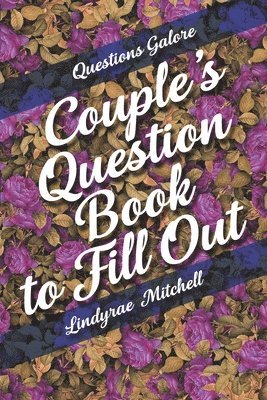Questions Galore - Couple's Question Book to Fill Out 1