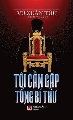 bokomslag Tôi C?n G?p T?ng Bí Th? (hard cover)