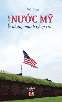 bokomslag N&#432;&#7899;c M&#7929; Nh&#7919;ng M&#7843;nh Ghp R&#7901;i (hard cover)