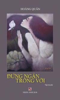 bokomslag ??ng Ng?n Trông V?i (hard cover)