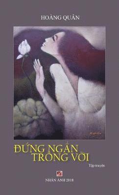 bokomslag ??ng Ng?n Trông V?i (hard cover)