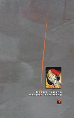 Truong Khanh - Chuyện Bao Đồng (hard cover), Inbunden